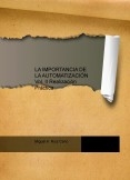 LA IMPORTANCIA DE LA AUTOMATIZACIÓN Vol. II Realización Práctica