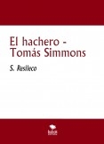 El hachero - Tomás Simmons