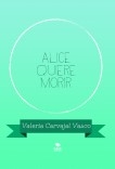 Alice quiere morir