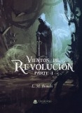 Vientos de Revolución - Primera parte