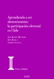 Aprendiendo a ser abstencionistas. La participación electoral en Chile