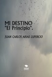 MI DESTINO "El Principio".