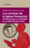 Los crímenes de la Iglesia franquista. (Edición en letra grande)