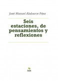 Seis estaciones, de pensamientos y reflexiones