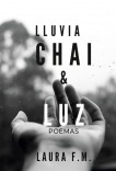 Lluvia, Chai & Luz
