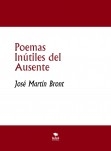 Poemas Inútiles del Ausente