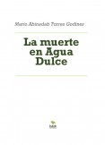 La muerte en Agua Dulce