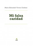 Mi falsa caridad