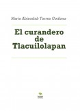 El curandero de Tlacuilolapan