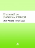 El samurái de Nanchital, Veracruz