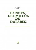 LA NOTA DEL MILLÓN DE DÓLARES.