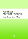 Poemas sobre Moloacan, Veracruz