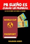 Mi Sueño es Jugar un Mundial