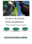 En tierra de tesoros, festín de gallinazos.