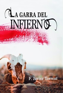 La Garra Del Infierno | Francisco Javier Torrent Rodrigo - Bubok