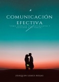 "Comunicación efectiva en las relaciones: cómo expresar tus sentimientos y escuchar a tu pareja"