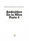 Audiolibro En la Mira Parte 4