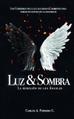 Luz & Sombra - La rebelión de los Ángeles