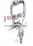 EL PENSAMIENTO DE NIETZSCHE (I)