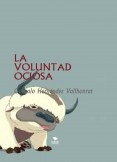 LA VOLUNTAD OCIOSA