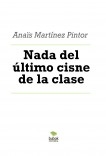 Nada del último cisne de la clase