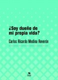 ¿Soy dueño de mi propia vida?