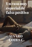 Un caso muy especial de falso positivo