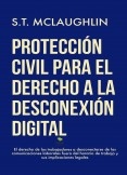 Protección Civil para el Derecho a la Desconexión Digital