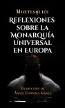 Reflexiones sobre la monarquía universal en Europa