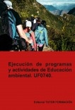 Ejecución de programas y actividades de educación ambiental. UF0740